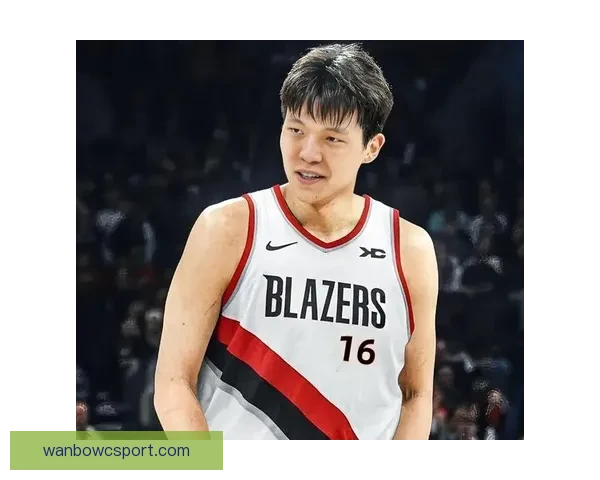 开拓者召回杨瀚森为中心 预计将出战奇才比赛